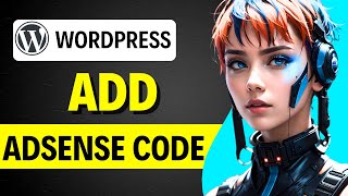 How to add adsense code to WordPress (FULL GUIDE)