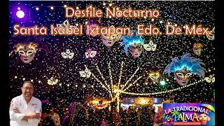 Desfile Nocturno Santa Isabel Ixtapan, Edo. De Méx. edición 2026