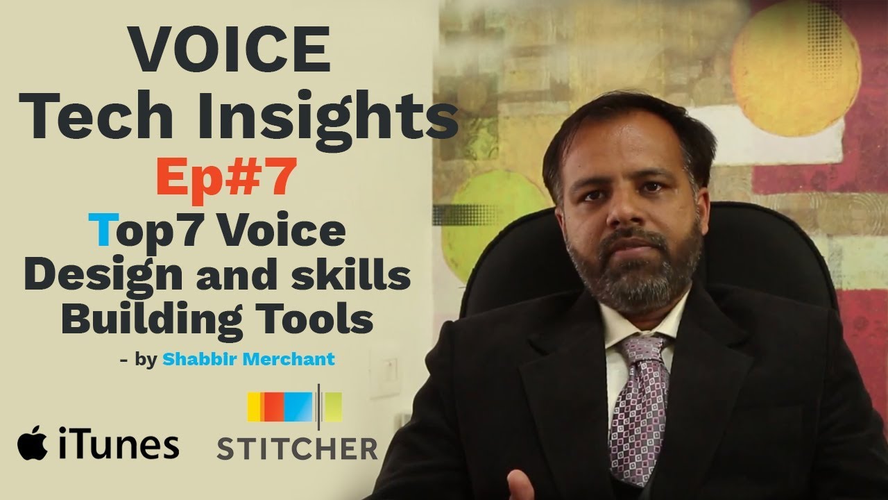 Voice Tech Insights Ep#7 Voice Design and skills Building Tools - YouTube