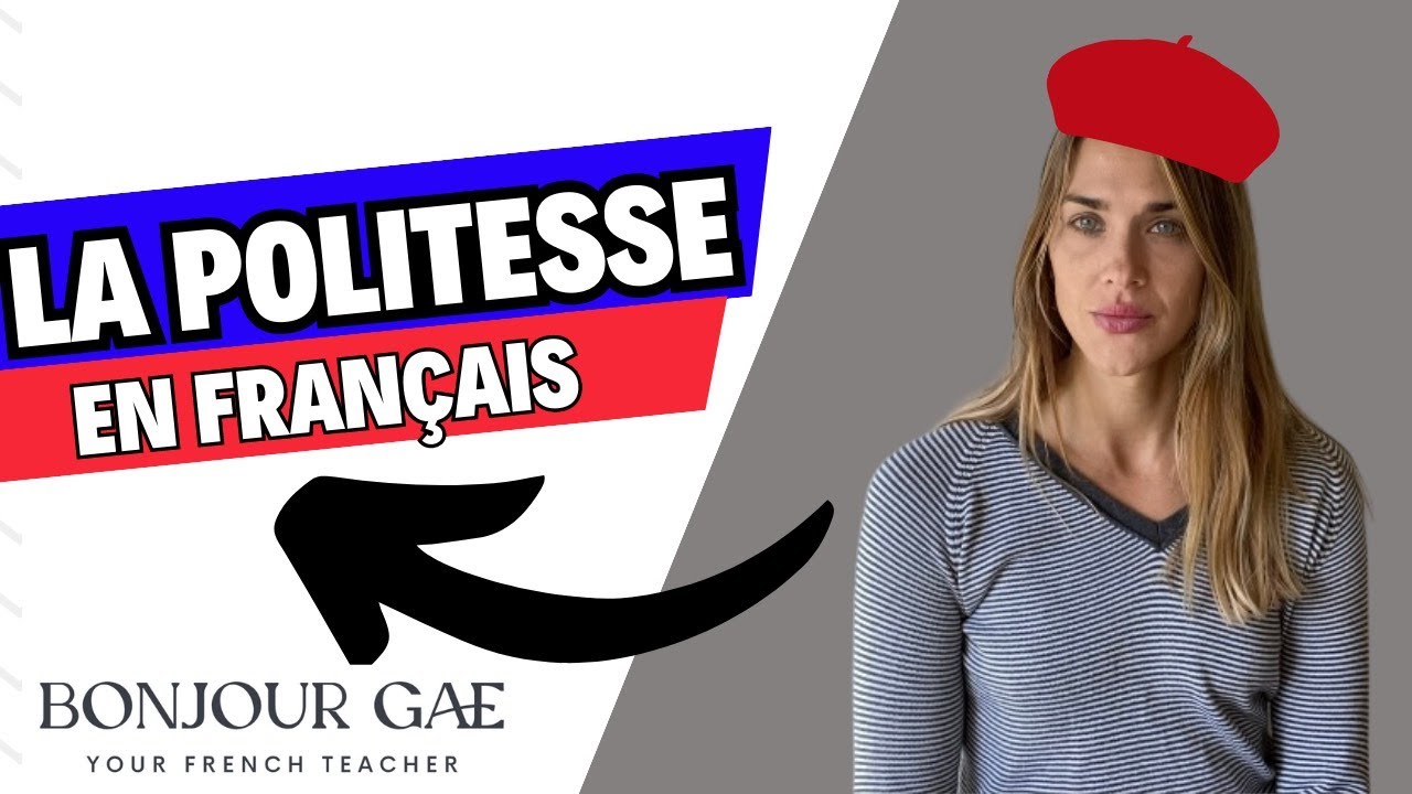 La Politesse - Expresiones de cortesía en francés - YouTube