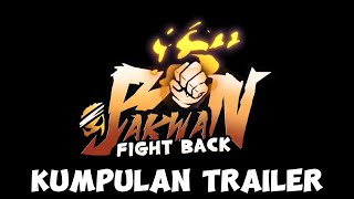 Kumpulan Trailer Bakwan: Fight Back