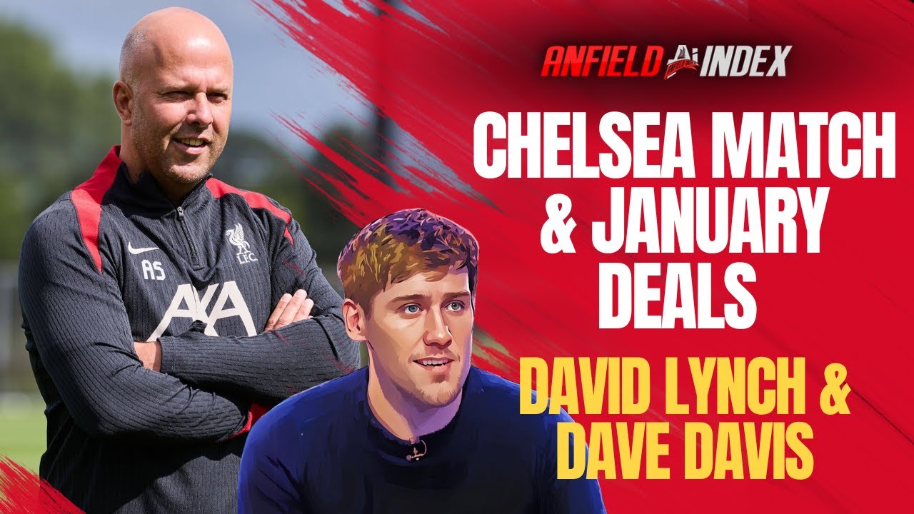 David Lynch LFC Media Matters Podcast | Internationals, Chelsea & January Transfer Window