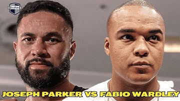 Joseph Parker vs. Fabio Wardley: FIGHT PREDICTION!