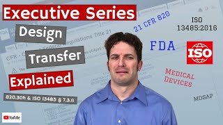 Design Transfer 820.30h & ISO 13485 § 7.3.8 (Executive Series #17)