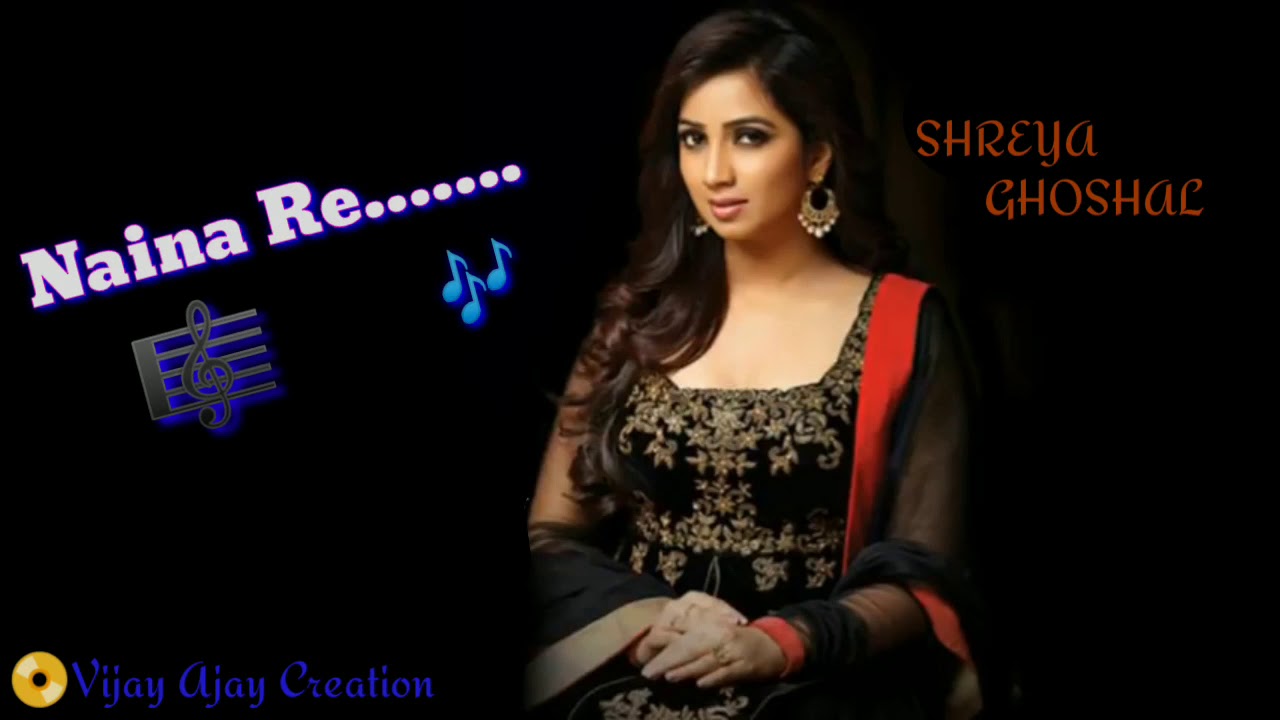 Naina Re Shreya Ghoshal Best Hindi RingtoneBest What's app Status