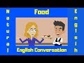 Food | Talking about Food | Beginner English | A Conversation about Food