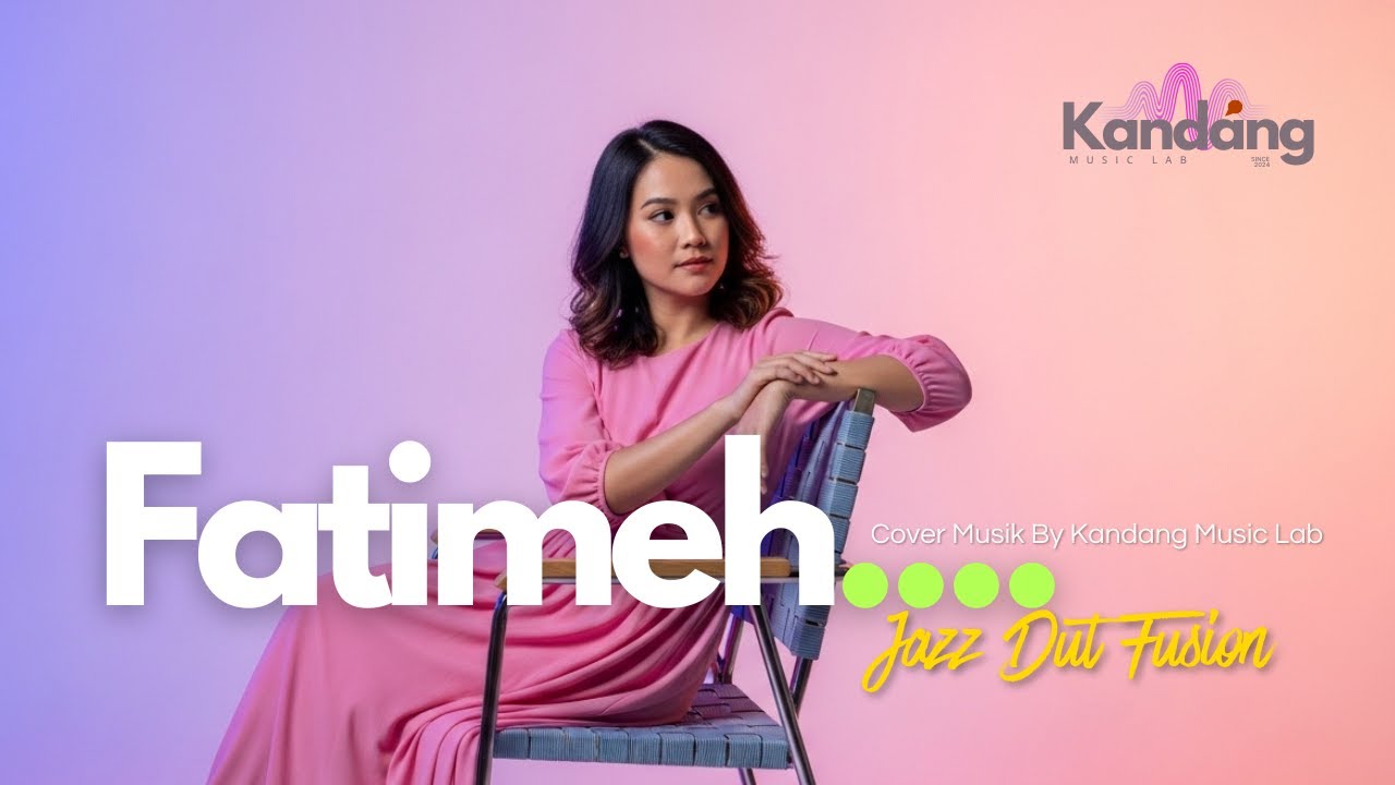 💫 FATIMEH - COVER BY KANDANG MUSIC LAB - JAZZ DUT VERSION