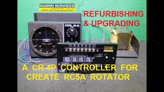 Refurbishing & Upgrading a CR 4P Controller For A CREATE RC5A Rotator