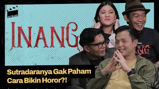 Inang: Sutradaranya Gak Paham Cara Bikin Horor?!  - IN-FRAME w/ Ernest Prakasa