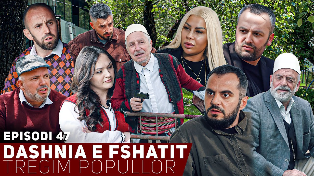 Dashnia e Fshatit - Episodi 47 | Lindin dyshime të reja: a është Dulla djali i Tahirit?