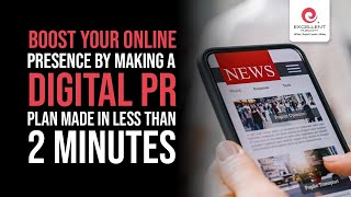 Create a powerful Digital PR Campaign with Excellent Publicity’s Digital PR Media Planning Guide