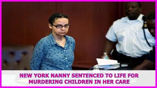 US BREAKING NEWS | New York nanny sentenced to life for murdering children in her care