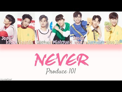 [Produce 101] Nation’s Son (국민의 아들) - NEVER [HAN|ROM|ENG Color Coded Lyrics]