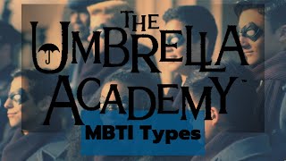 The Umbrella Academy MBTI Personality Types