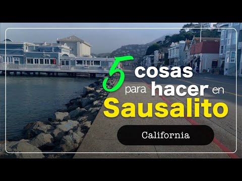 5 COSAS para HACER en SAUSALITO | CALIFORNIA