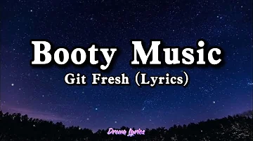 Booty Music "That's the way I like it" - Git Fresh (Lyrics) Tiktok Song 🎧