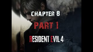 residentevil 4 remake | chapter 8 part 1 | we lost Ashley again!!