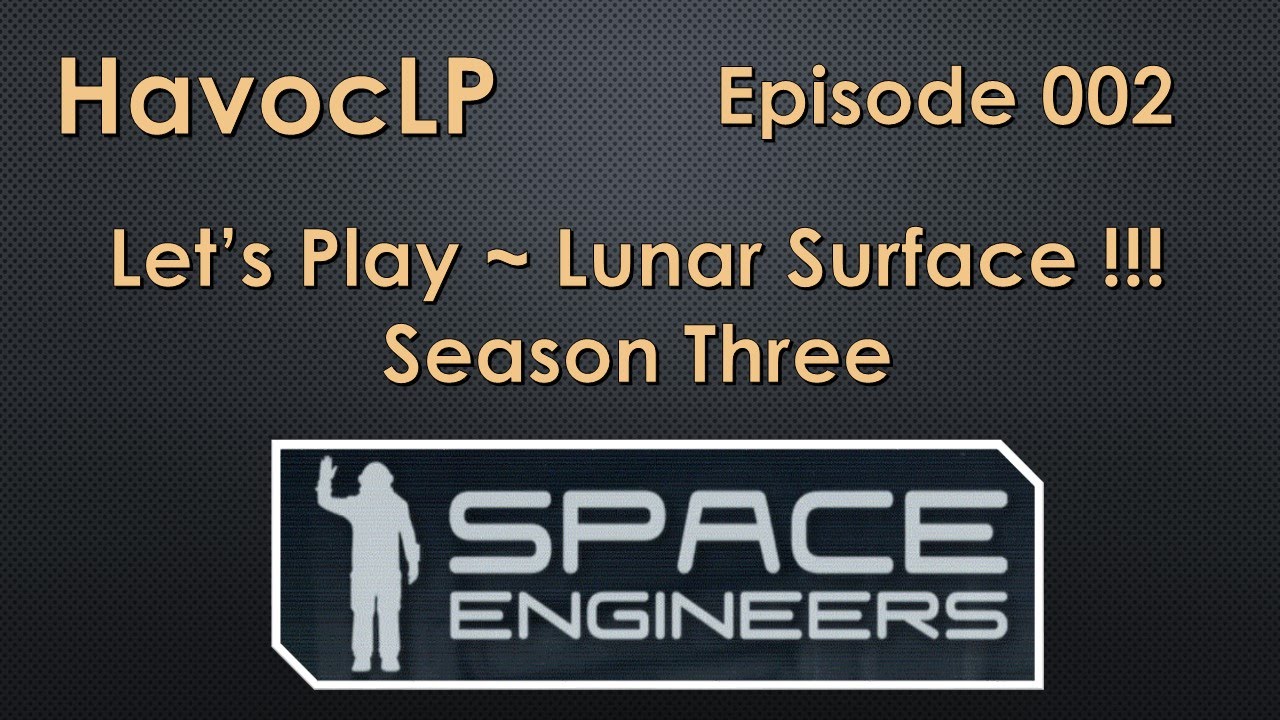 Space Engineers ~ Lets Play S03 E002 - YouTube