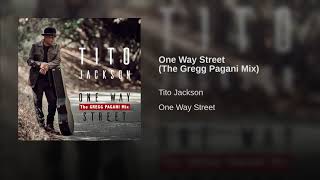 Tito Jackson - One Way Street (The Gregg Pagani Mix)
