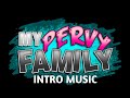 My Pervy Family Intro Soundtrack