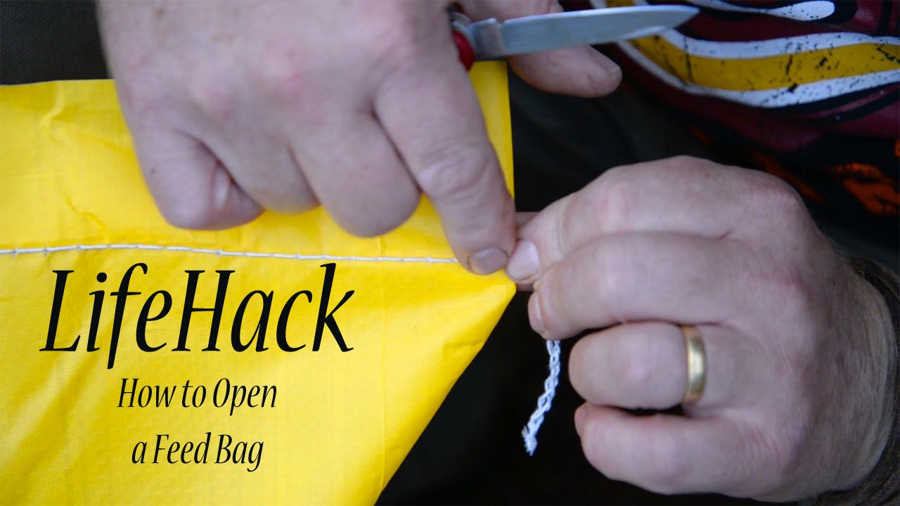 Life Hack How To Open A Feed Bag