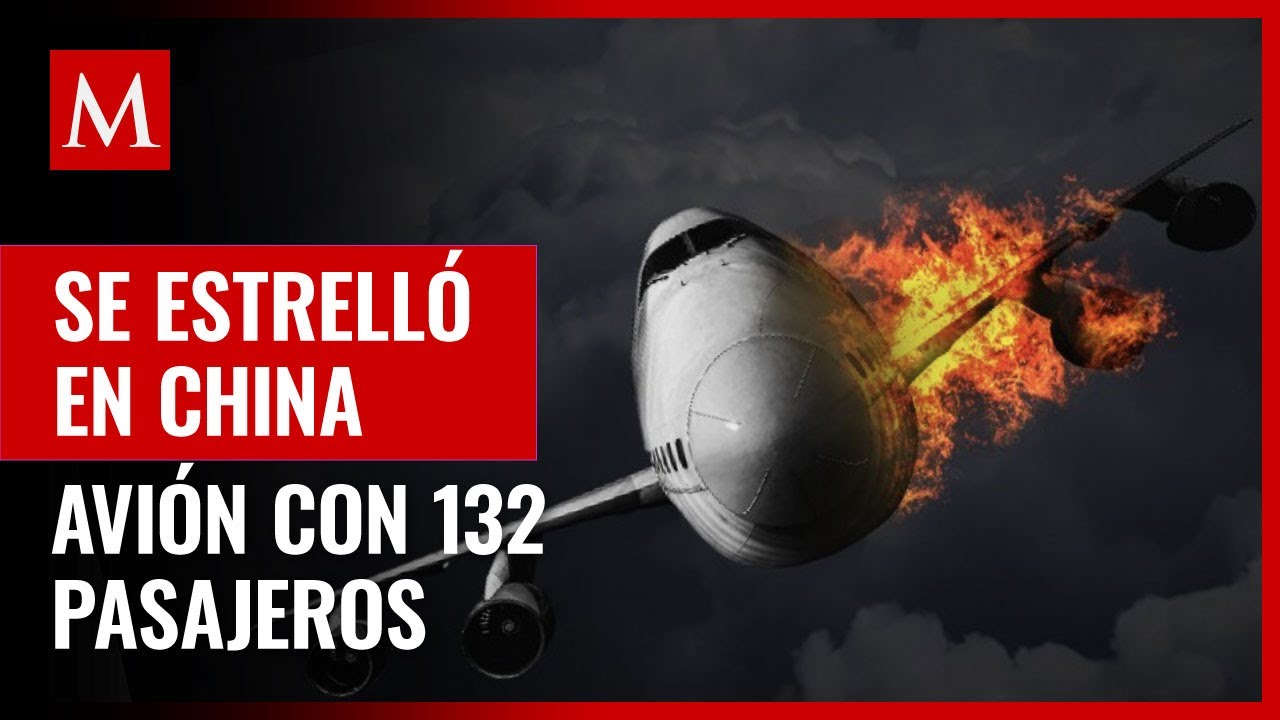 Datos sobre el avión que se estrelló con 132 personas en China
