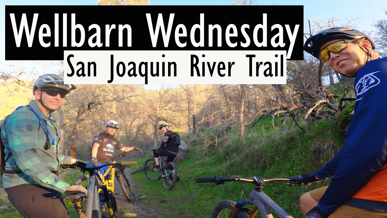 Mountain Biking the San Joaquin River Trail on Wellbarn Wednesday.