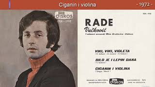 Video thumbnail of "Rade Vuckovic - Ciganin i violina - (Audio 1972)"