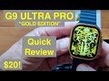 G9 Ultra Pro Gold Edition Apple Watch Ultra Shaped BT Call $20 Smartwatch: Quick Overview