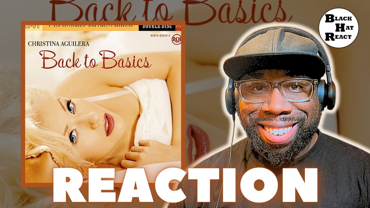 FULL ALBUM REACTION: Christina Aguilera - Back To Basics (2006)