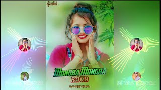 Mongra Mongra Ga Raja | Cg Dj Song | Cg Nagpuri Style Mix | DJ Niket Kamal | #NewCgDjSong