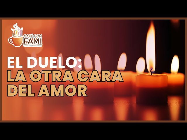 UN CAFÉ CON FAMI ☕ | El duelo: la otra cara del amor | Conversaciones reales que sanan