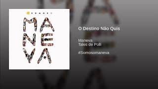 O Destino Não Quis - Maneva