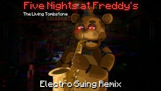 Five Nights At Freddys Song - [Electro Swing Remix]