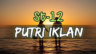 ST12 - Putri Iklan (New Version) - (Lirik Audio)