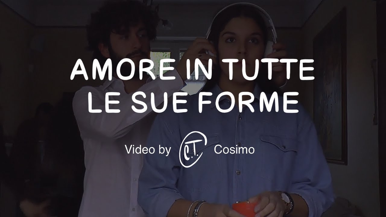 AMORE IN TUTTE LE SUE FORME - YouTube