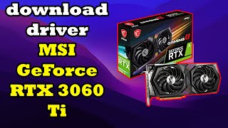 How To Download gigabyte aorus geforce rtx 3060 ti graphics card Drivers