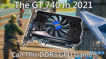 The GT 740 - Modern Gaming With The Last DDR3 Graphics Card