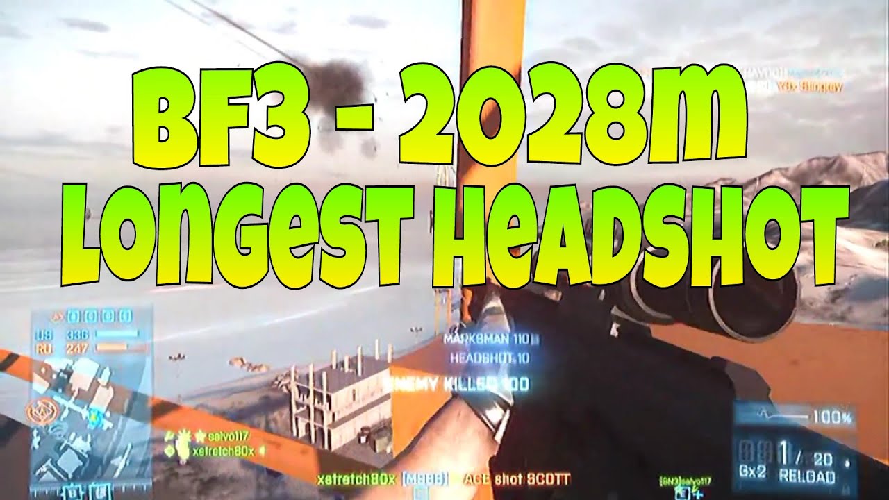 bf3 2mile + sniper longest headshot , armored kill , SN3GAMING