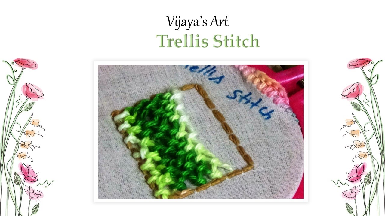 Vijaya's Art hand Embroidery work Trellis Stitch YouTube