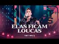 Wesley Safadão - Elas Ficam Loucas - TBT WS 2