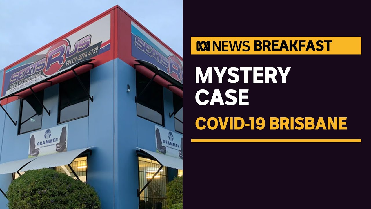Mystery COVID-19 case detected in Brisbane | ABC News