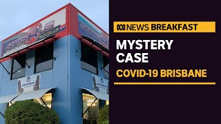 Mystery COVID-19 case detected in Brisbane | ABC News Mystery COVID-19 case detected in Brisbane | ABC News