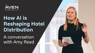 How AI is Reshaping Hotel Distribution | Amy Read & Mark Hollyhead