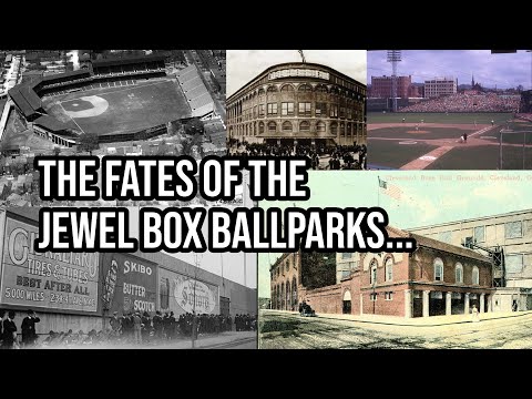 The Fates Of The Jewel Box Ballparks…