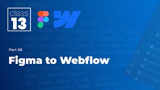 Figma to Webflow Part 6 - Day 13