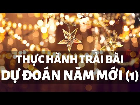 Video THỰC HÀNH TRẢI BÀI - Dự đoán năm mới (phần 1) - YouTube