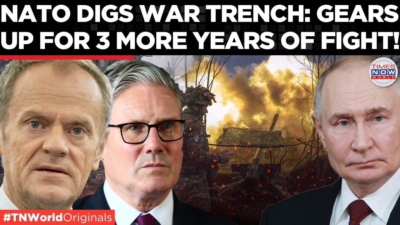 EUROPE’S WAR FEVER, Plans For 3 More Years Of Fight as NATO Heightens Anti-Russia Stance| World News