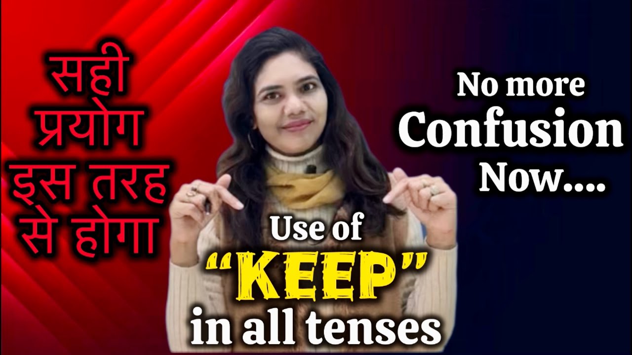 Use of keep in all tenses | 