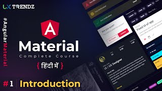 Angular Material Introduction in Hindi |  #ngMaterial  |  Uxtrendz (2021) [#1]